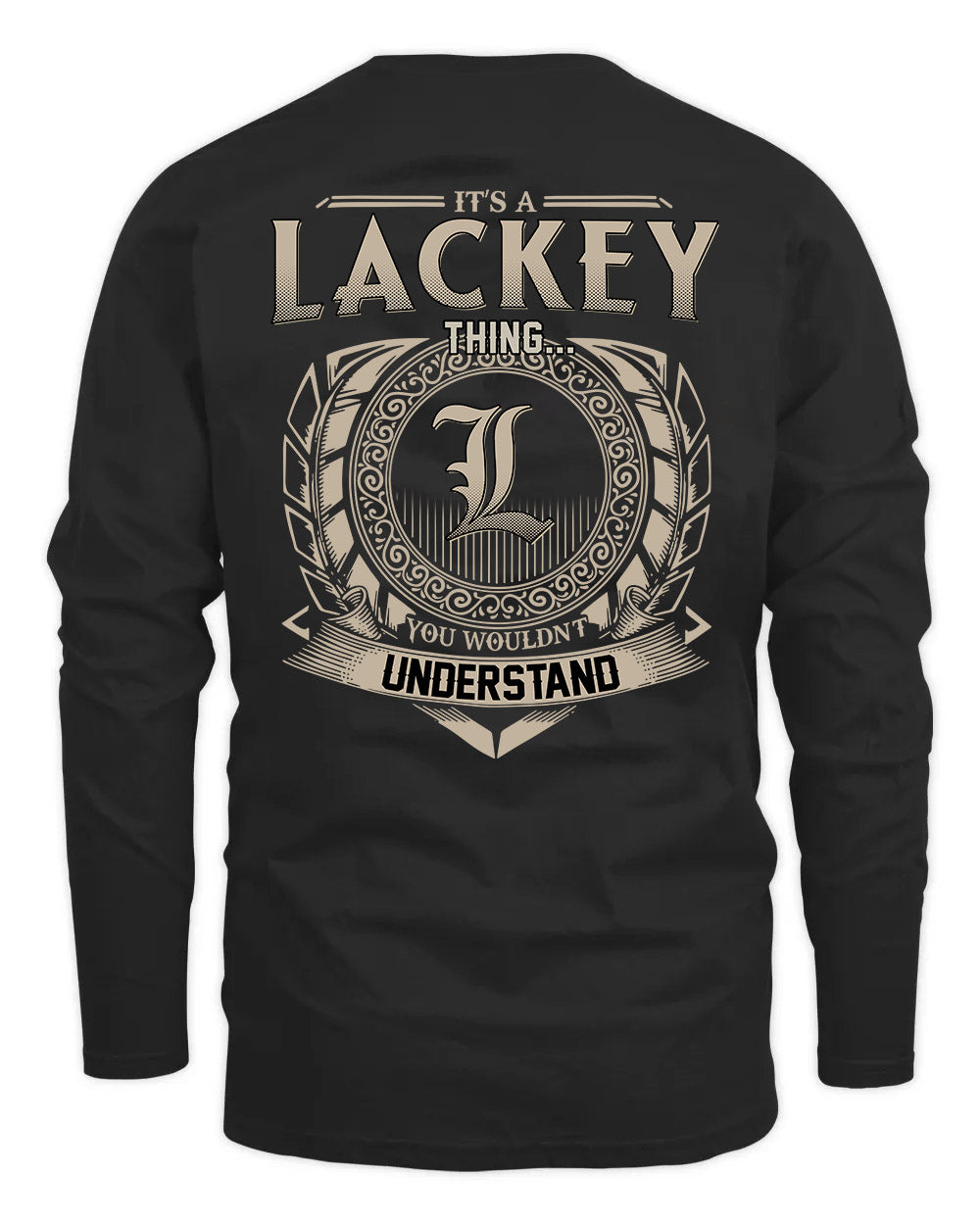 LACKEY HH88-K2–Personalized Name Quote Apparel “It’s a/an NAME Thing You Wouldn’t Understand”