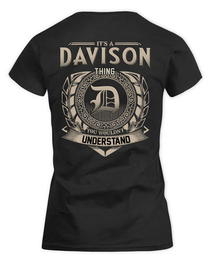 DAVISON HH88-K2–Personalized Name Quote Apparel “It’s a/an NAME Thing You Wouldn’t Understand”