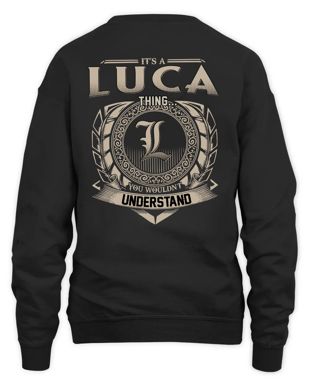 LUCA HH88-K2–Personalized Name Quote Apparel “It’s a/an NAME Thing You Wouldn’t Understand”