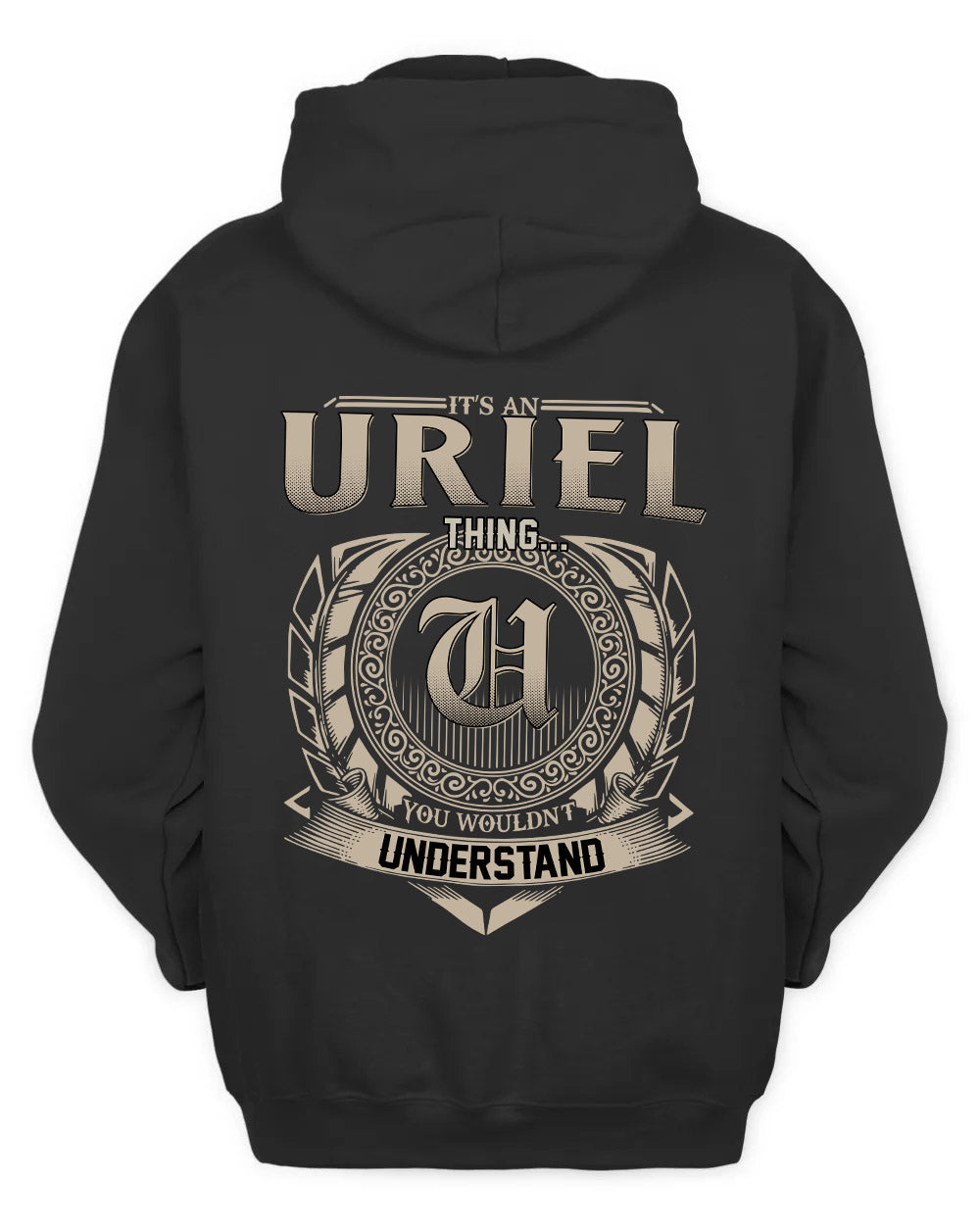 URIEL HH88-K2–Personalized Name Quote Apparel “It’s a/an NAME Thing You Wouldn’t Understand”