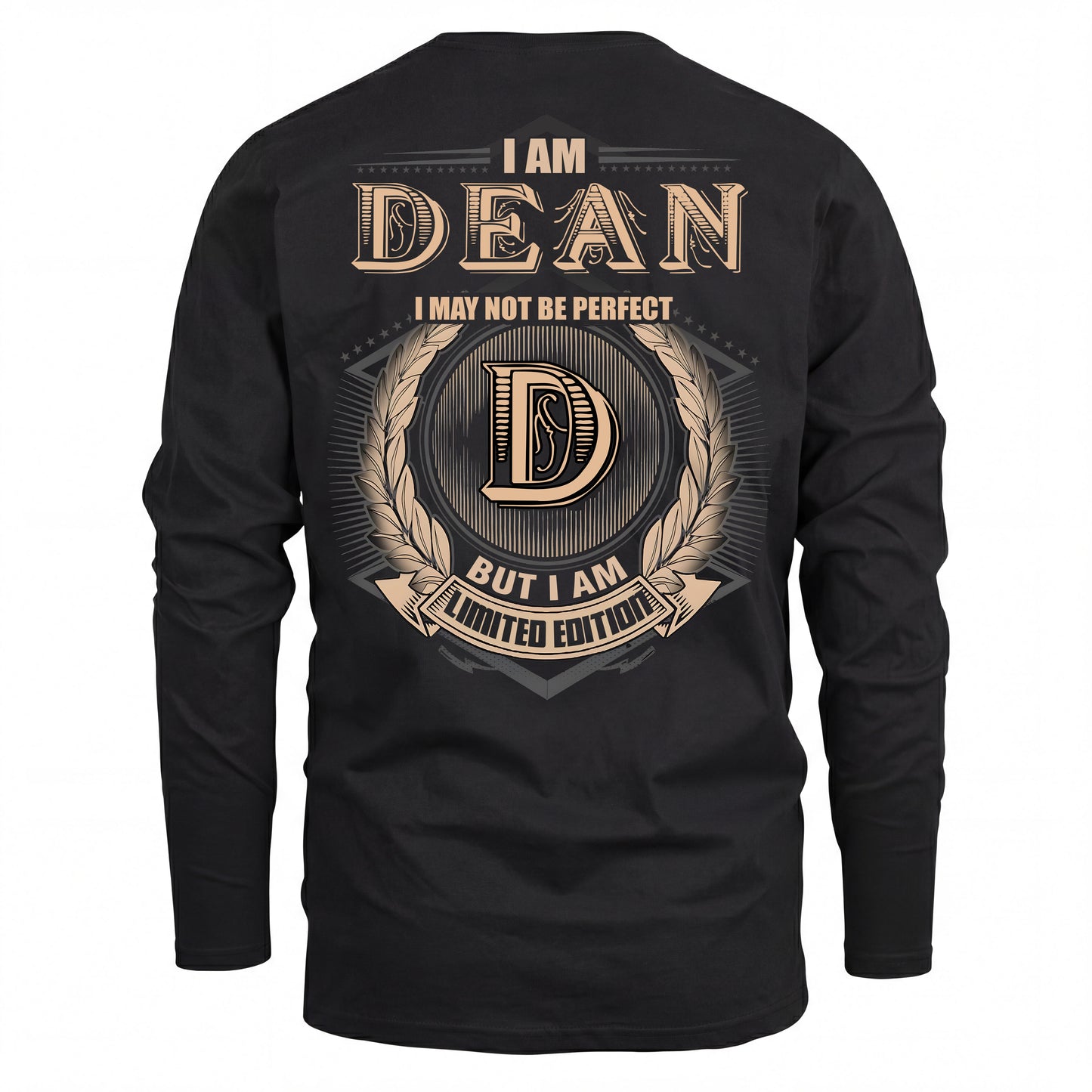 DEAN 2K-101–Personalized Name Quote Apparel “I Am NAME May Not Be Perfect But I Am Limited Edition”