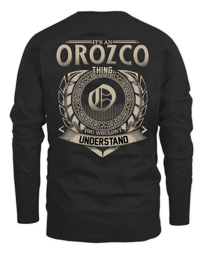 OROZCO HH88-K2–Personalized Name Quote Apparel “It’s a/an NAME Thing You Wouldn’t Understand”