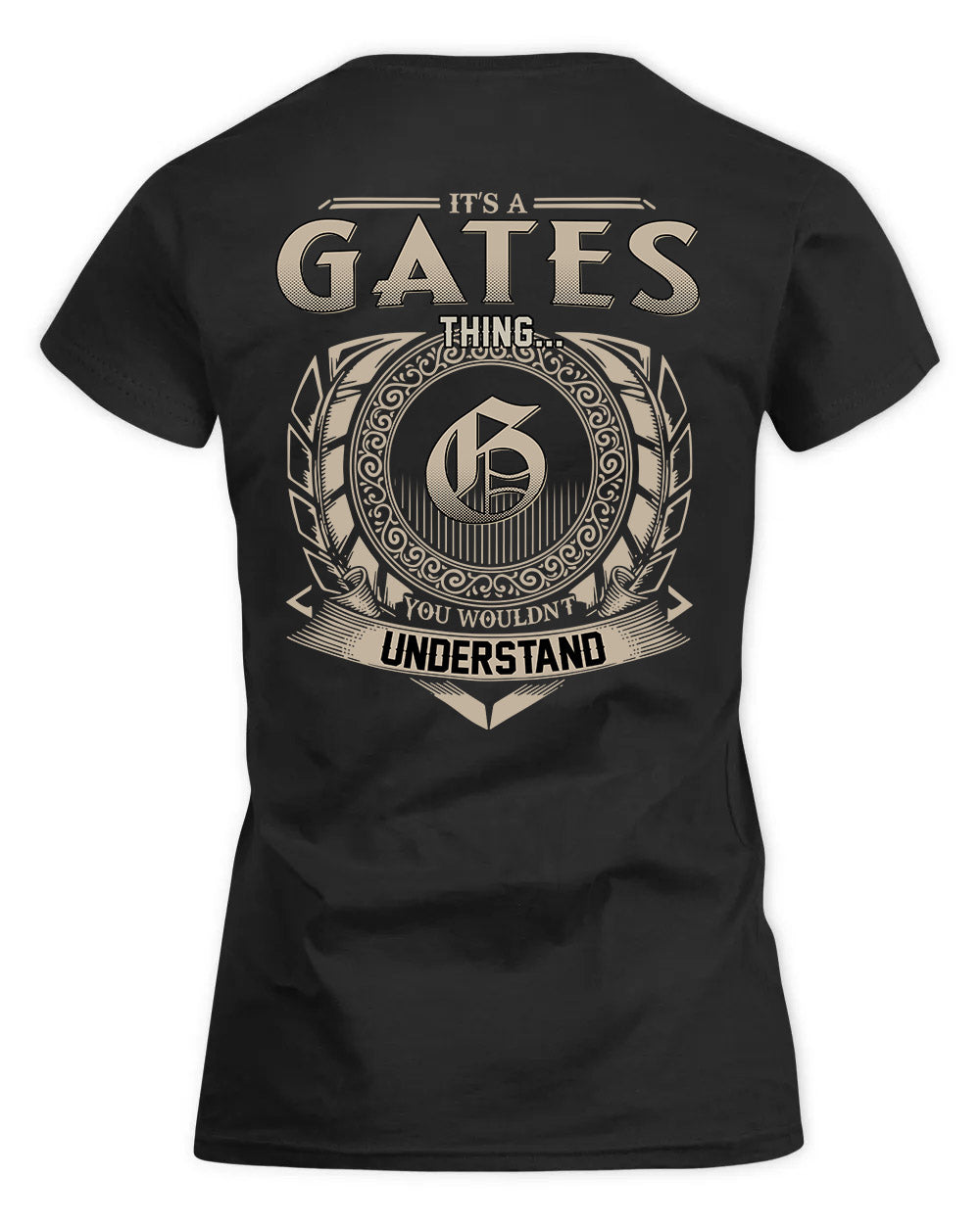 GATES HH88-K2–Personalized Name Quote Apparel “It’s a/an NAME Thing You Wouldn’t Understand”