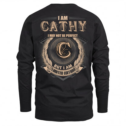 CATHY 2K-101–Personalized Name Quote Apparel “I Am NAME May Not Be Perfect But I Am Limited Edition”