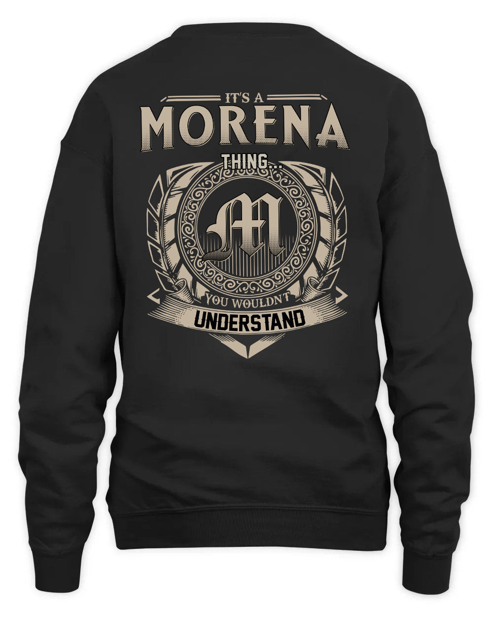 MORENA HH88-K2–Personalized Name Quote Apparel “It’s a/an NAME Thing You Wouldn’t Understand”