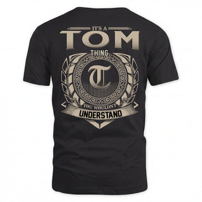 TOM HH88-K2–Personalized Name Quote Apparel “It’s an NAME Thing You Wouldn’t Understand”