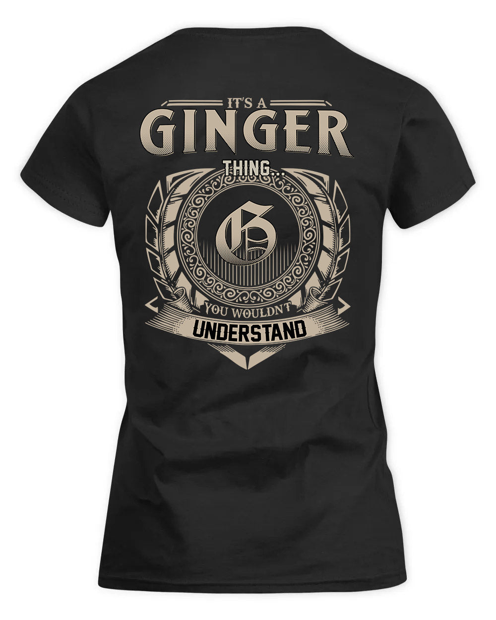 GINGER HH88-K2–Personalized Name Quote Apparel “It’s a/an NAME Thing You Wouldn’t Understand”