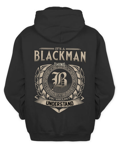 BLACKMAN HH88-K2–Personalized Name Quote Apparel “It’s a/an NAME Thing You Wouldn’t Understand”