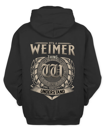 WEIMER HH88-K2–Personalized Name Quote Apparel “It’s a/an NAME Thing You Wouldn’t Understand”