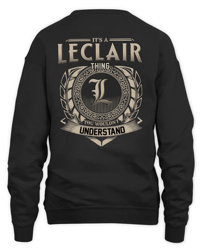 LECLAIR HH88-K2–Personalized Name Quote Apparel “It’s a/an NAME Thing You Wouldn’t Understand”