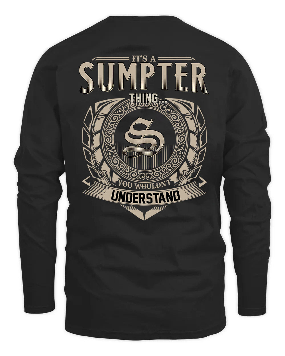 SUMPTER HH88-K2–Personalized Name Quote Apparel “It’s a/an NAME Thing You Wouldn’t Understand”