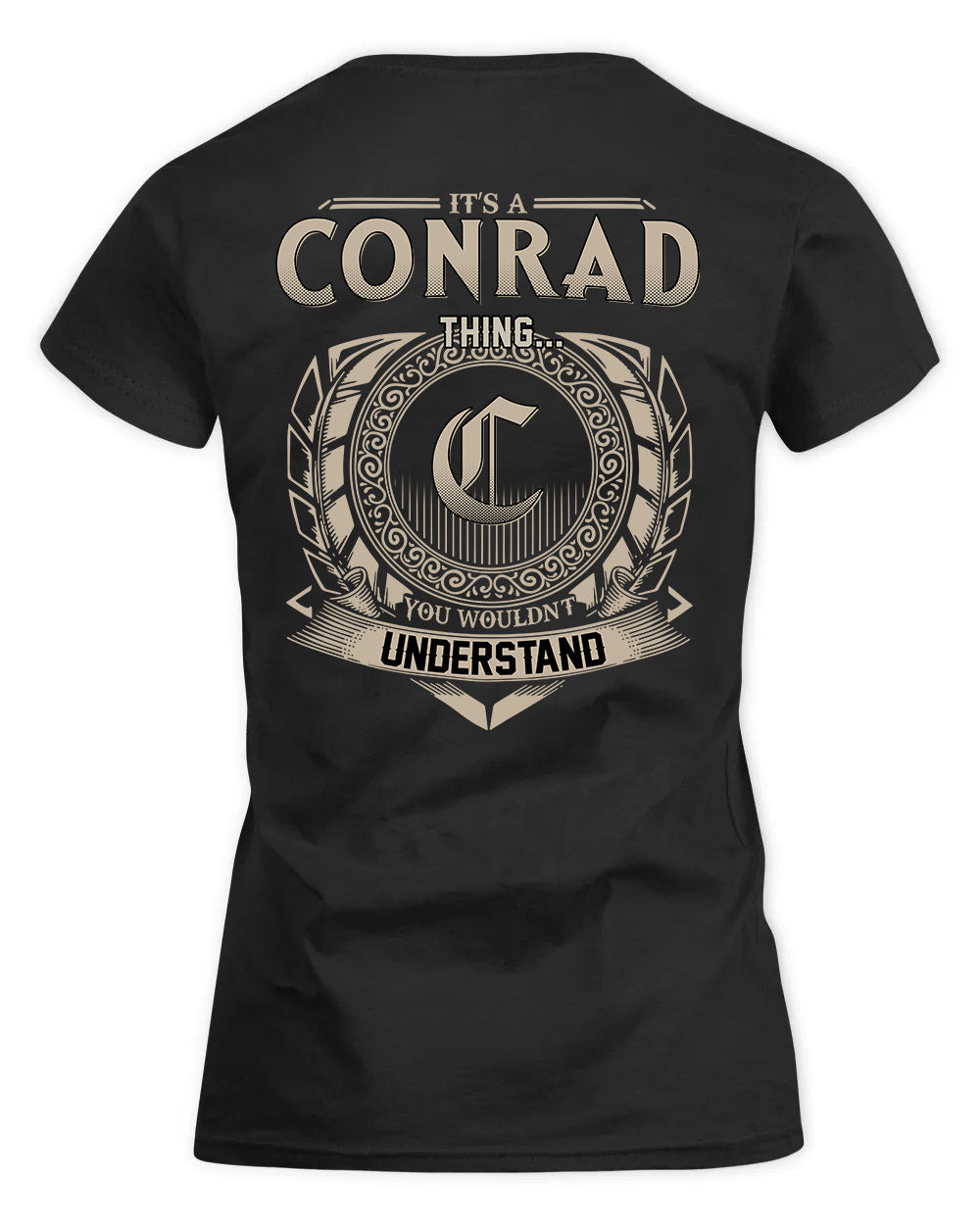 CONRAD HH88-K2–Personalized Name Quote Apparel “It’s a/an NAME Thing You Wouldn’t Understand”