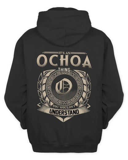 OCHOA HH88-K2–Personalized Name Quote Apparel “It’s a/an NAME Thing You Wouldn’t Understand”