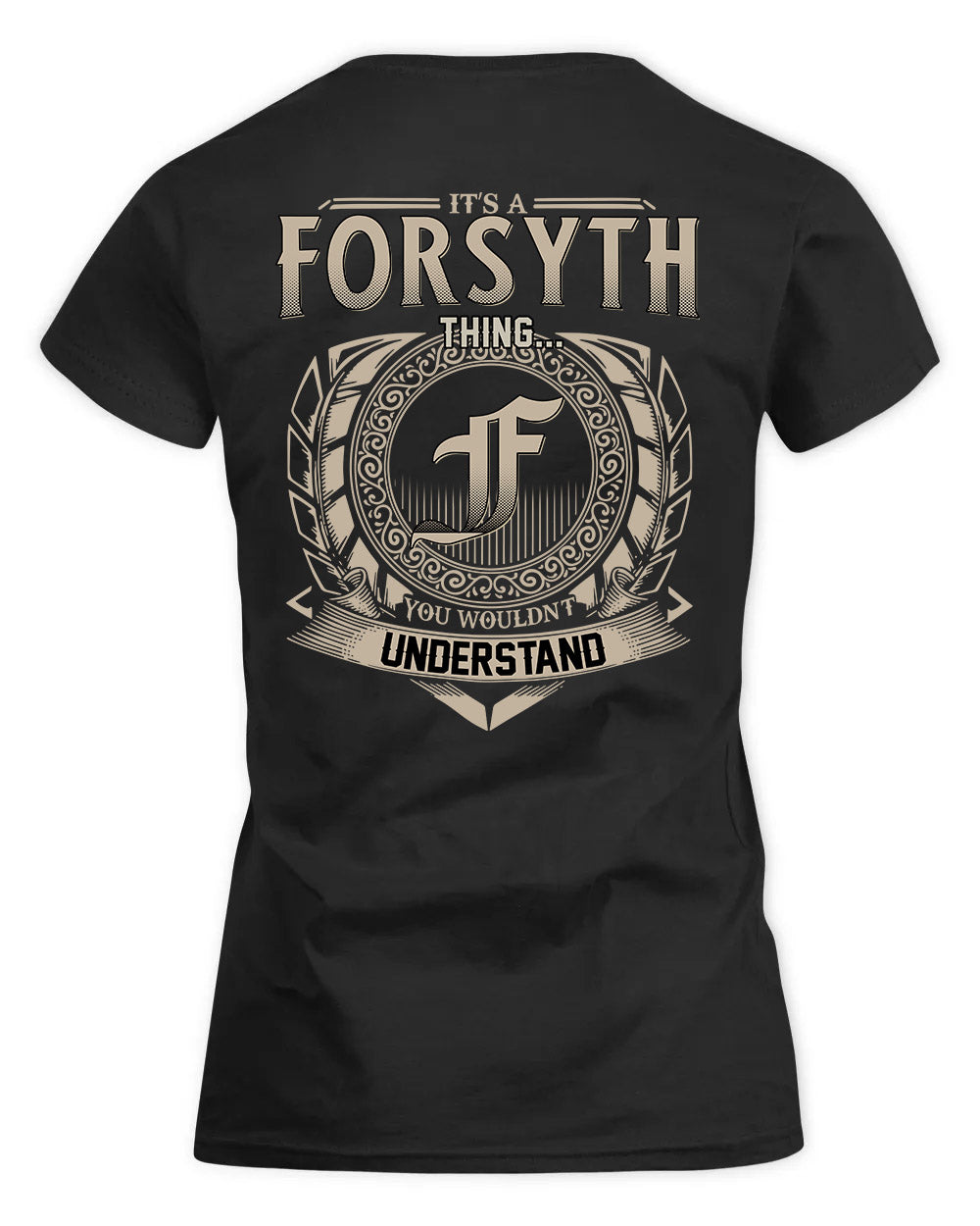 FORSYTH HH88-K2–Personalized Name Quote Apparel “It’s a/an NAME Thing You Wouldn’t Understand”