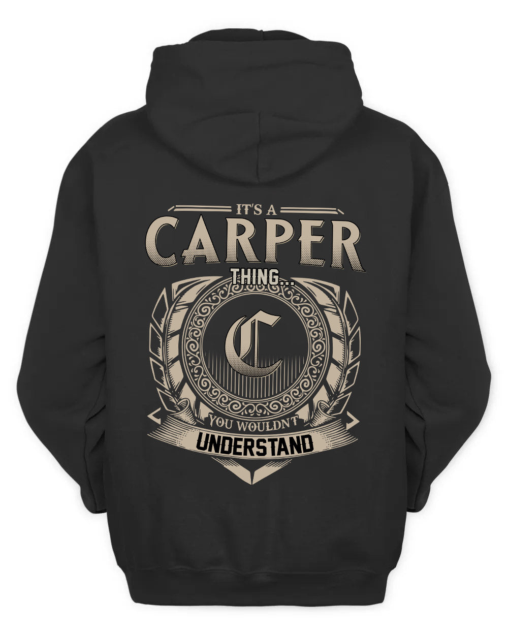 CARPER HH88-K2–Personalized Name Quote Apparel “It’s a/an NAME Thing You Wouldn’t Understand”