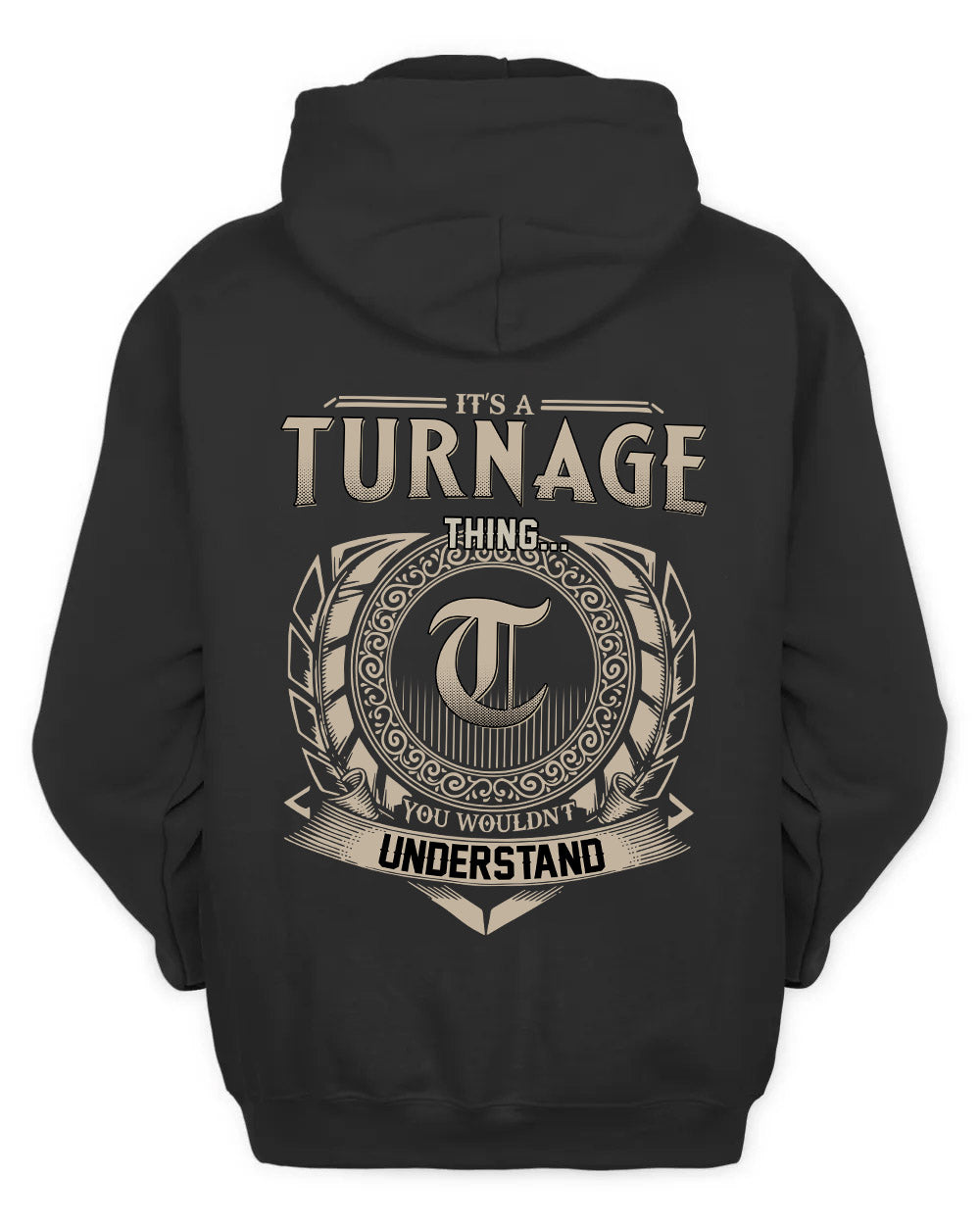 TURNAGE HH88-K2–Personalized Name Quote Apparel “It’s a/an NAME Thing You Wouldn’t Understand”