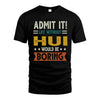 HUI HH88-K2–Personalized Funny Quote Apparel “Life Without NAME Would Be Boring”