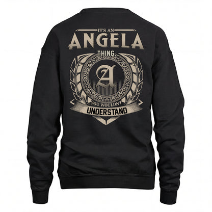ANGELA HH88-K2–Personalized Name Quote Apparel “It’s an NAME Thing You Wouldn’t Understand”