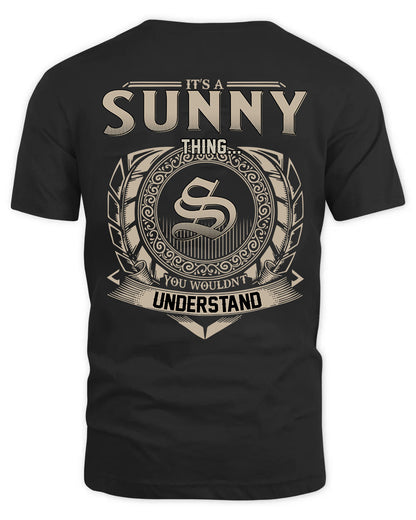 SUNNY HH88-K2–Personalized Name Quote Apparel “It’s a/an NAME Thing You Wouldn’t Understand”