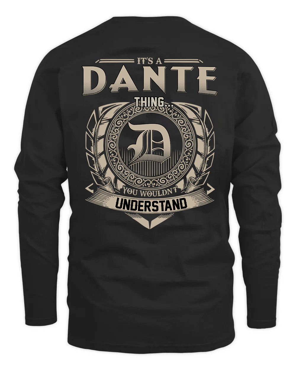 DANTE HH88-K2–Personalized Name Quote Apparel “It’s a/an NAME Thing You Wouldn’t Understand”