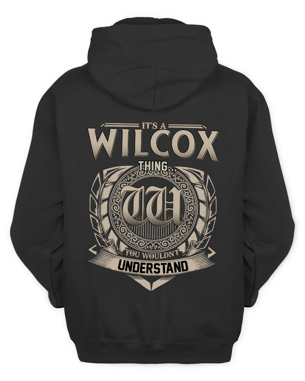 WILCOX HH88-K2–Personalized Name Quote Apparel “It’s a/an NAME Thing You Wouldn’t Understand”