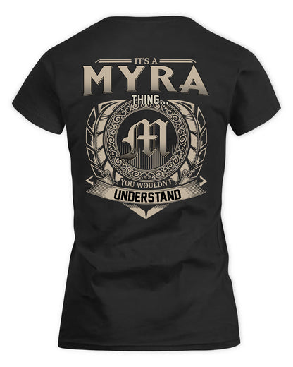 MYRICK HH88-K2–Personalized Name Quote Apparel “It’s a/an NAME Thing You Wouldn’t Understand”