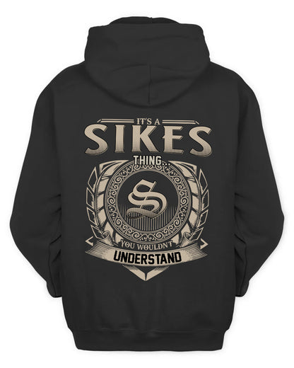 SIKES HH88-K2–Personalized Name Quote Apparel “It’s a/an NAME Thing You Wouldn’t Understand”