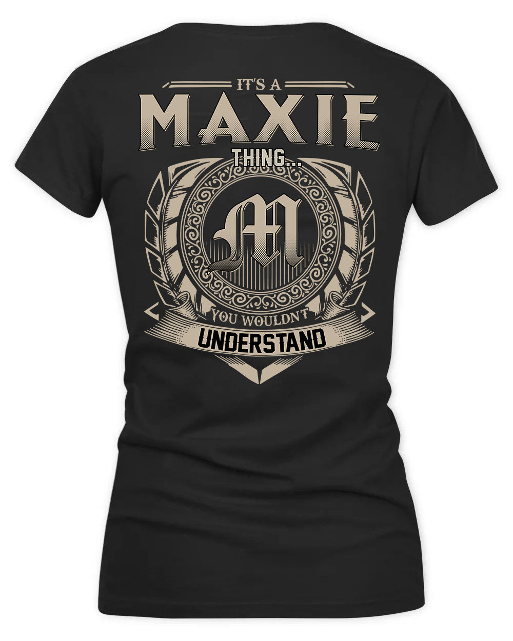 MAXIME HH88-K2–Personalized Name Quote Apparel “It’s a/an NAME Thing You Wouldn’t Understand”