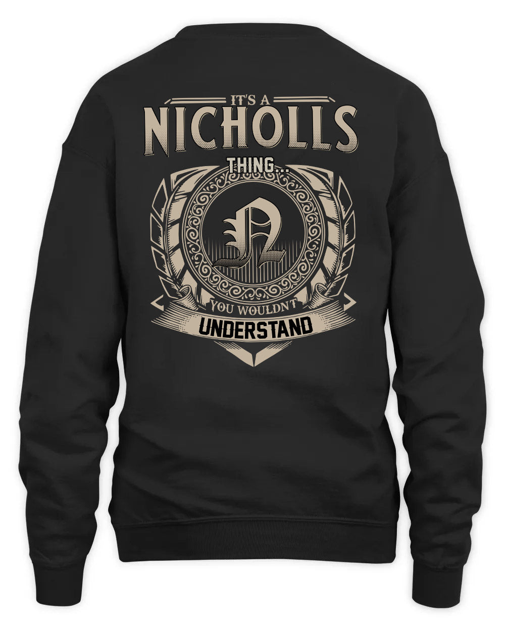 NICHOLLS HH88-K2–Personalized Name Quote Apparel “It’s a/an NAME Thing You Wouldn’t Understand”
