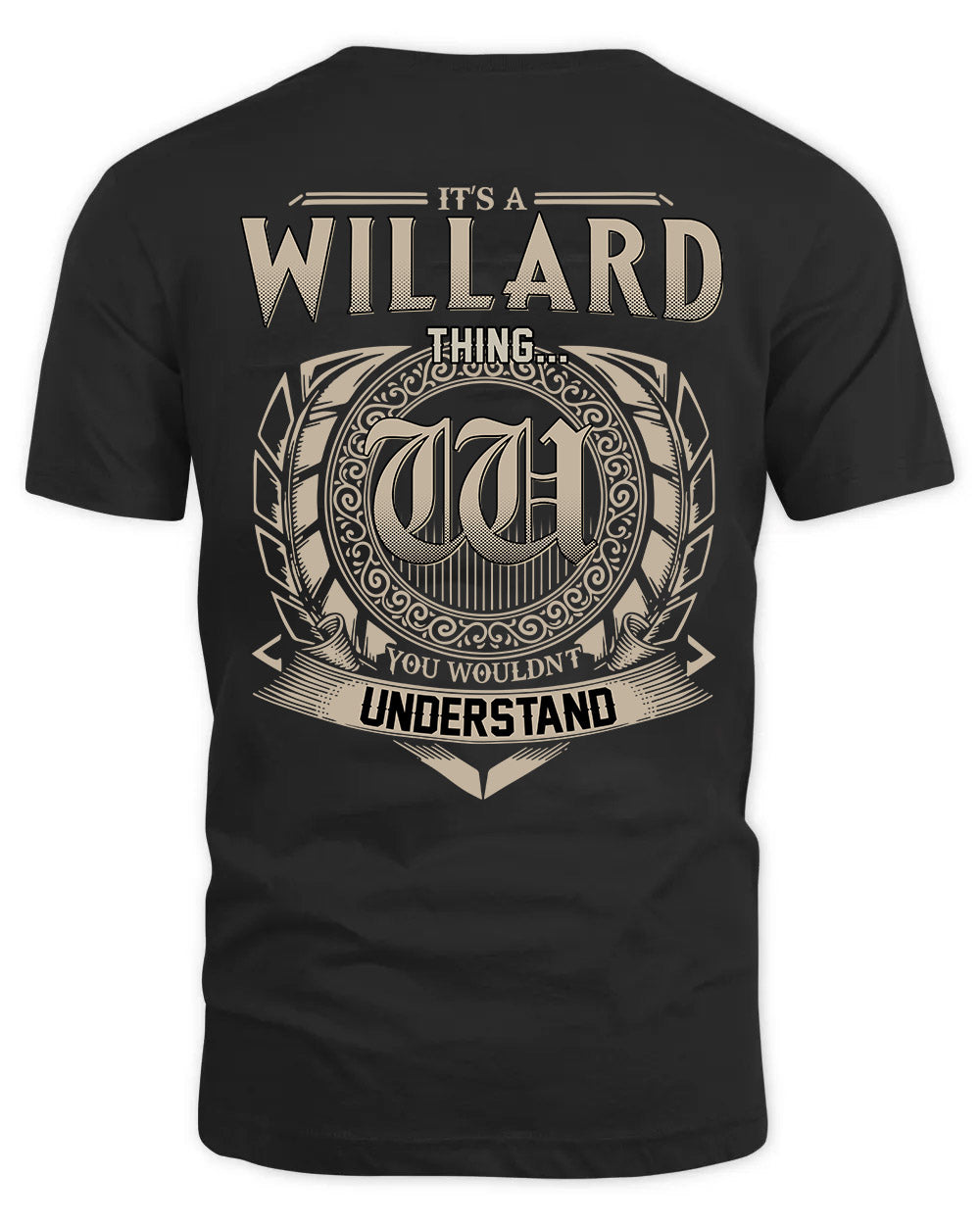 WILLARD HH88-K2–Personalized Name Quote Apparel “It’s a/an NAME Thing You Wouldn’t Understand”
