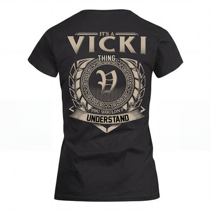 VICKI HH88-K2–Personalized Name Quote Apparel “It’s an NAME Thing You Wouldn’t Understand”