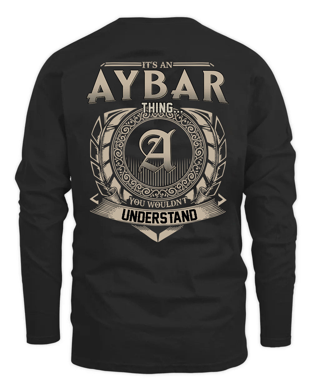 AYBAR HH88-K2–Personalized Name Quote Apparel “It’s a/an NAME Thing You Wouldn’t Understand”