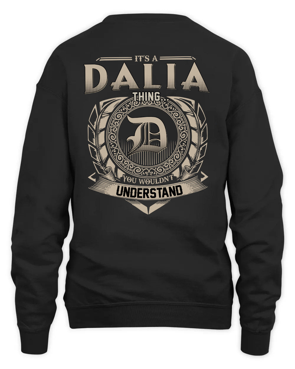 DALIA HH88-K2–Personalized Name Quote Apparel “It’s a/an NAME Thing You Wouldn’t Understand”