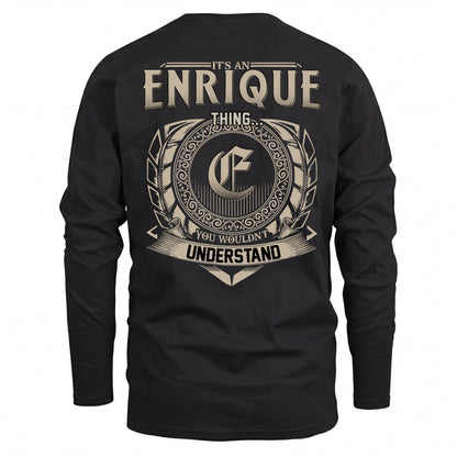 ENRIQUE HH88-K2–Personalized Name Quote Apparel “It’s an NAME Thing You Wouldn’t Understand”