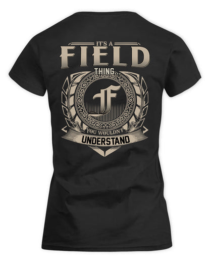 FIELD HH88-K2–Personalized Name Quote Apparel “It’s a/an NAME Thing You Wouldn’t Understand”