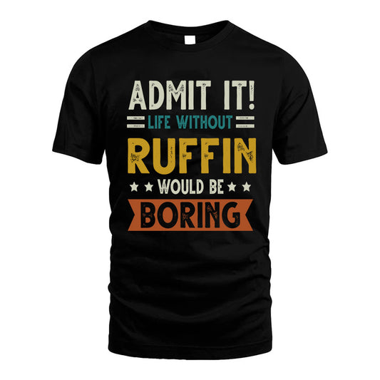 GODSEY HH88-K2–Personalized Funny Quote Apparel “Life Without NAME Would Be Boring”