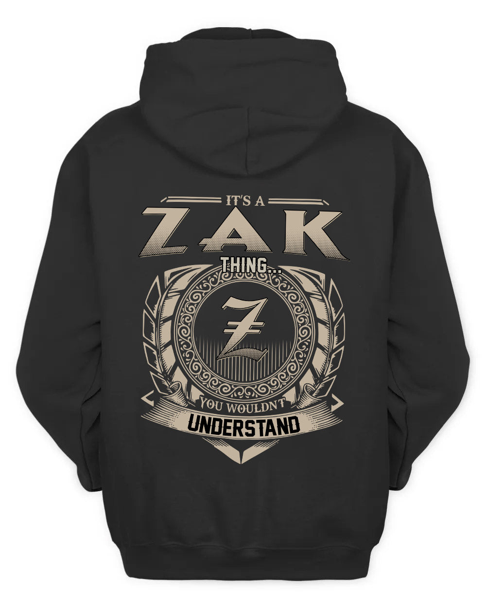 ZAK HH88-K2–Personalized Name Quote Apparel “It’s a/an NAME Thing You Wouldn’t Understand”