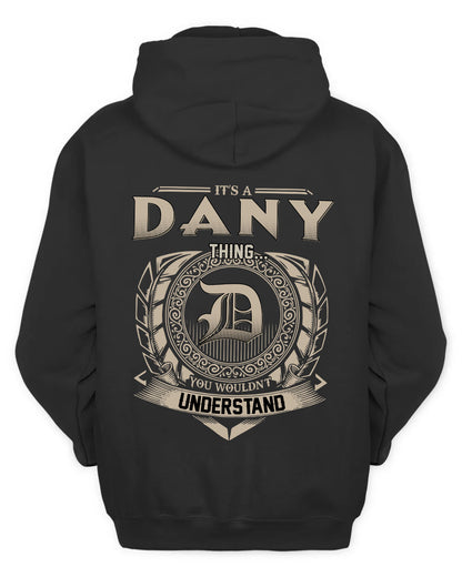 DANY HH88-K2–Personalized Name Quote Apparel “It’s a/an NAME Thing You Wouldn’t Understand”