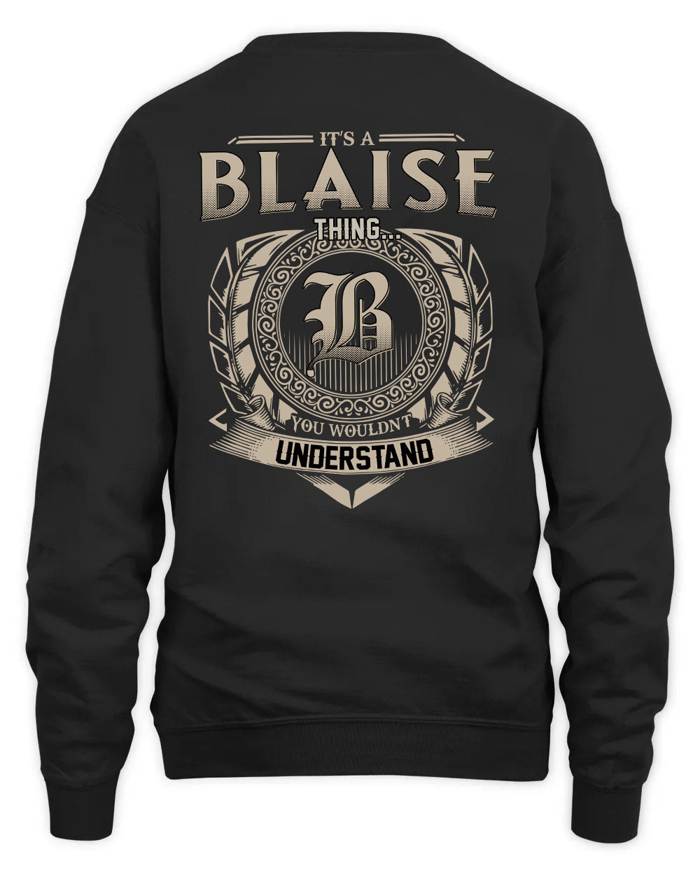 BLAISE HH88-K2–Personalized Name Quote Apparel “It’s a/an NAME Thing You Wouldn’t Understand”