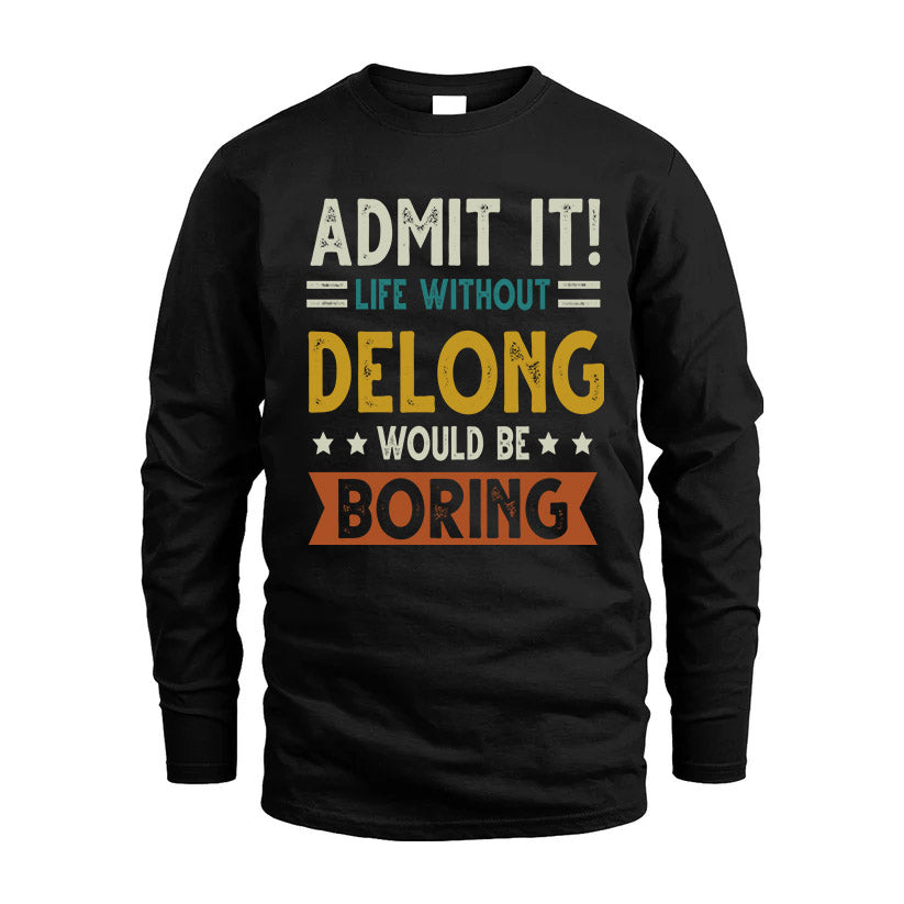 BORJA HH88-K2–Personalized Funny Quote Apparel “Life Without NAME Would Be Boring”