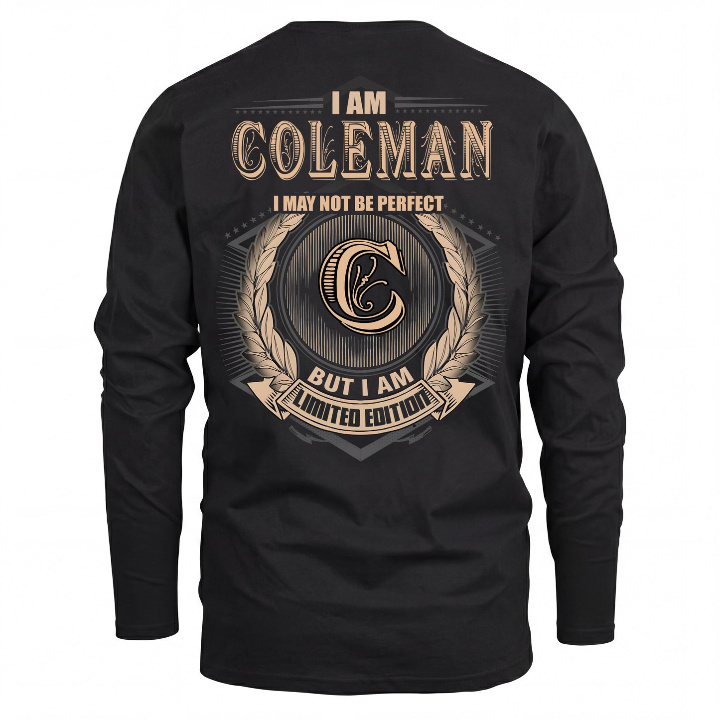 COLEMAN 2K-101–Personalized Name Quote Apparel “I Am NAME May Not Be Perfect But I Am Limited Edition”