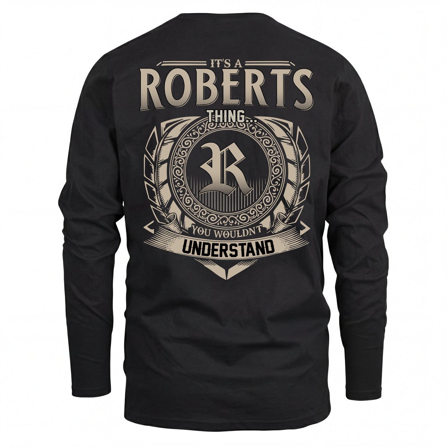 ROBERTS HH88-K2–Personalized Name Quote Apparel “It’s an NAME Thing You Wouldn’t Understand”