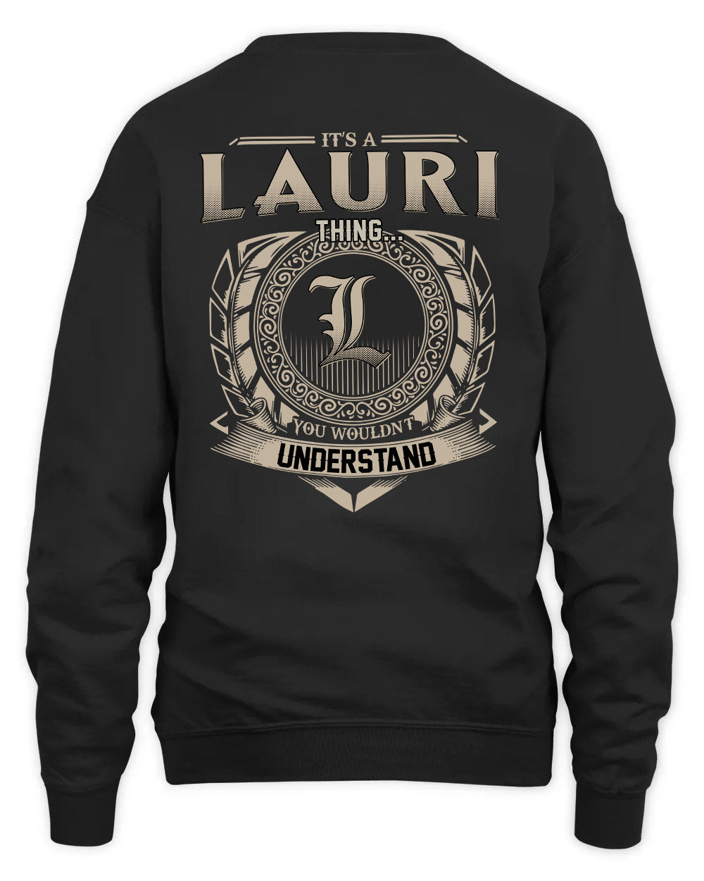 LAURI HH88-K2–Personalized Name Quote Apparel “It’s a/an NAME Thing You Wouldn’t Understand”