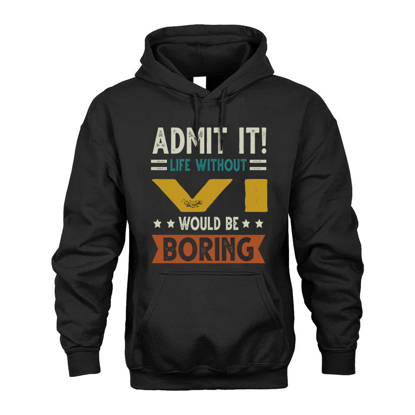 HOKE HH88-K2–Personalized Funny Quote Apparel “Life Without NAME Would Be Boring”