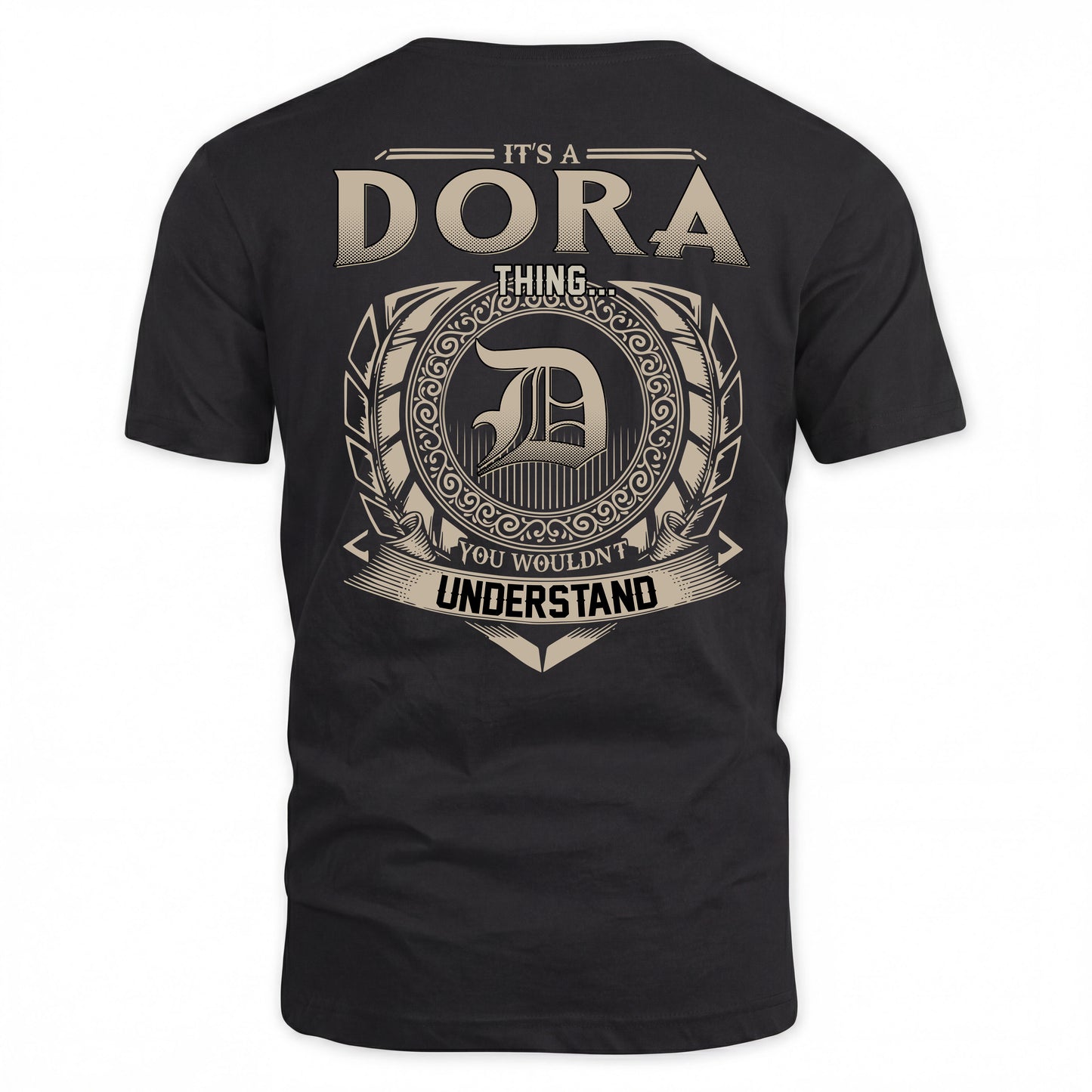 DORA HH88-K2–Personalized Name Quote Apparel “It’s a/an NAME Thing You Wouldn’t Understand”