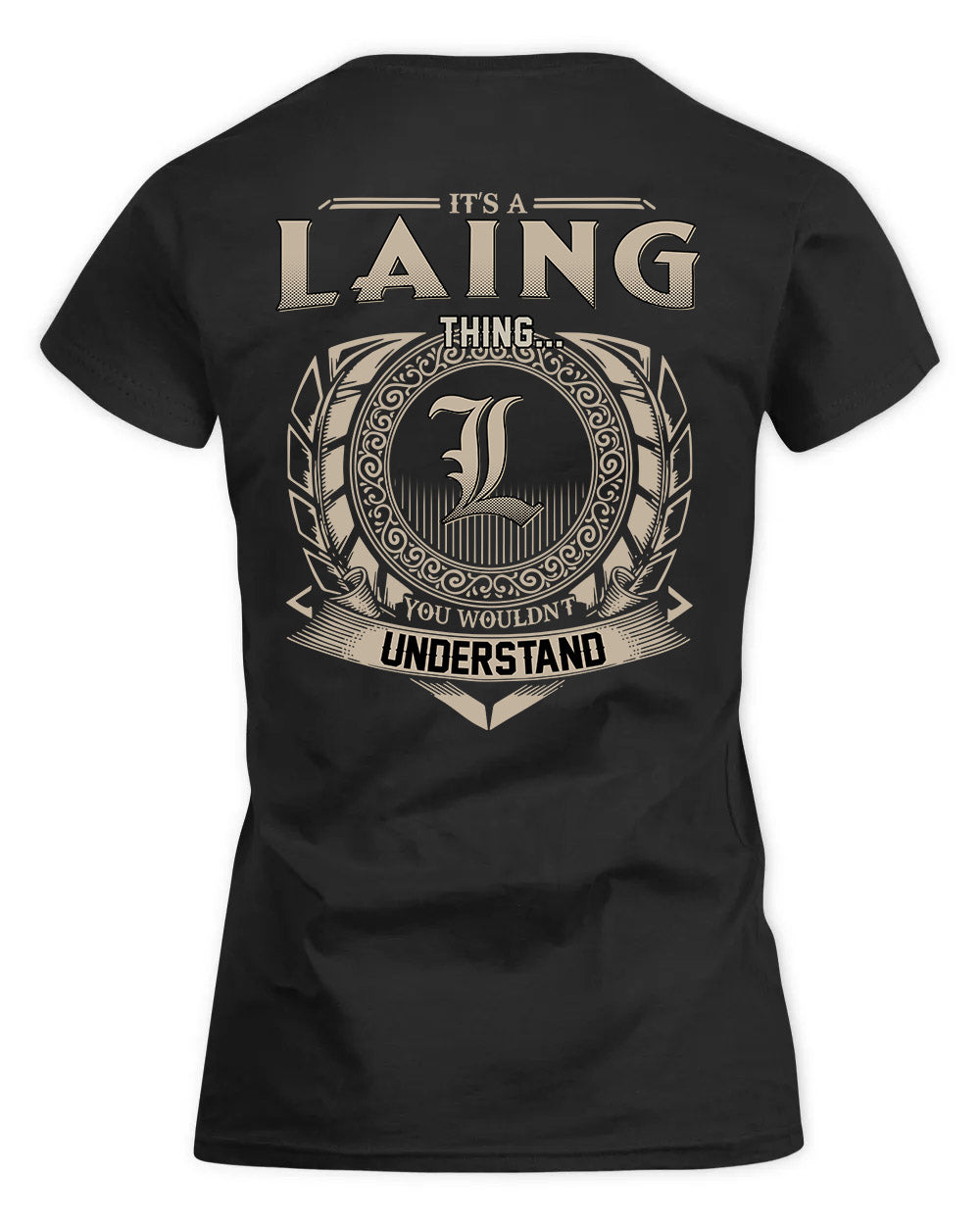 LAING HH88-K2–Personalized Name Quote Apparel “It’s a/an NAME Thing You Wouldn’t Understand”