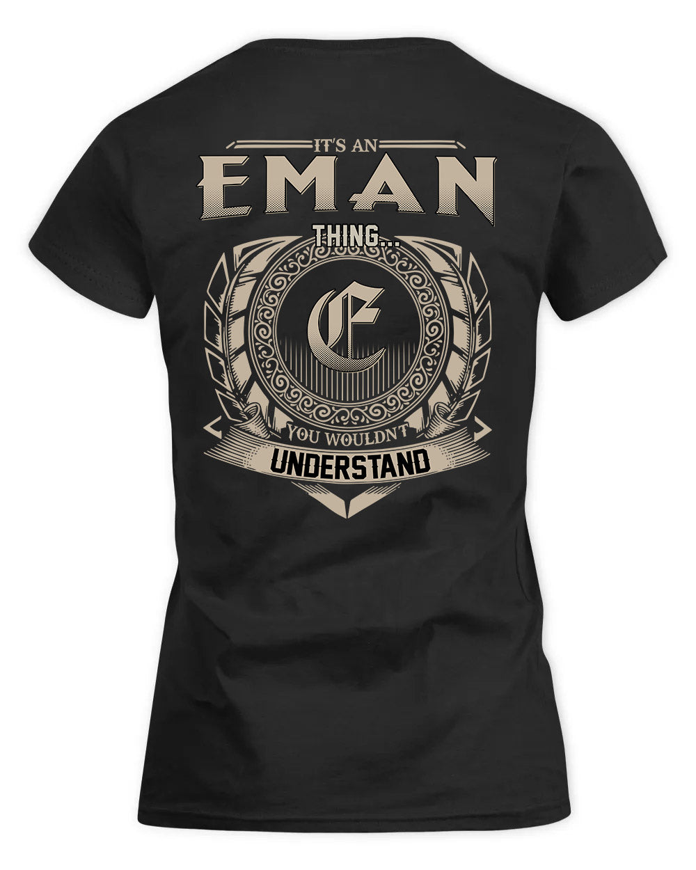 EMAN HH88-K2–Personalized Name Quote Apparel “It’s a/an NAME Thing You Wouldn’t Understand”