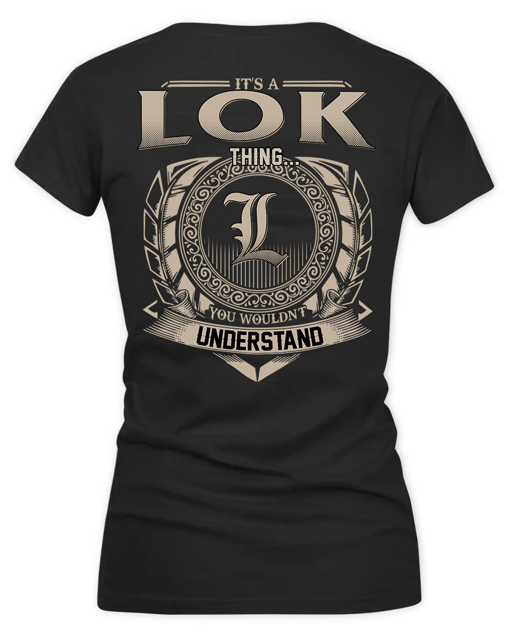 LOLO HH88-K2–Personalized Name Quote Apparel “It’s a/an NAME Thing You Wouldn’t Understand”