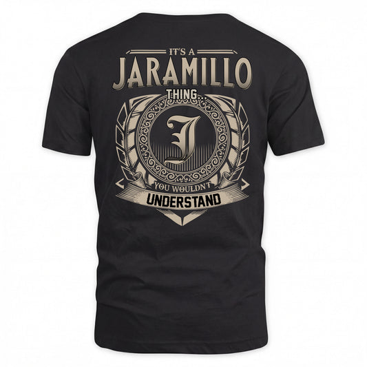 JARAMILLO HH88-K2–Personalized Name Quote Apparel “It’s a/an NAME Thing You Wouldn’t Understand”