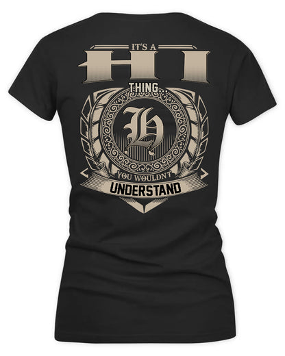HIATT HH88-K2–Personalized Name Quote Apparel “It’s a/an NAME Thing You Wouldn’t Understand”